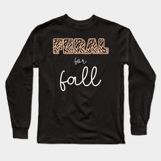 Feral for Fall Long Sleeve T-Shirt